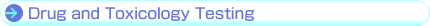 Drug and Toxicology Testing